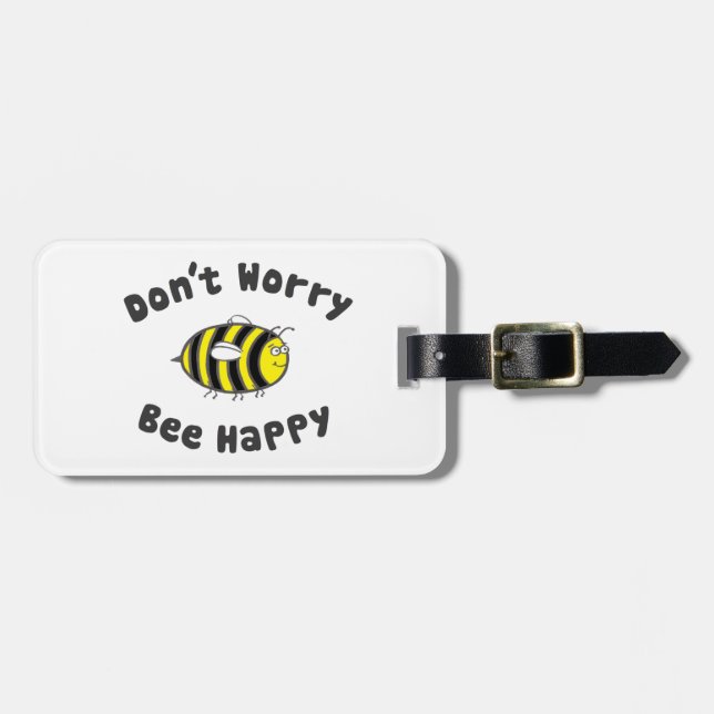 Don't Worry Bee Happy Luggage Tag (Front Horizontal)