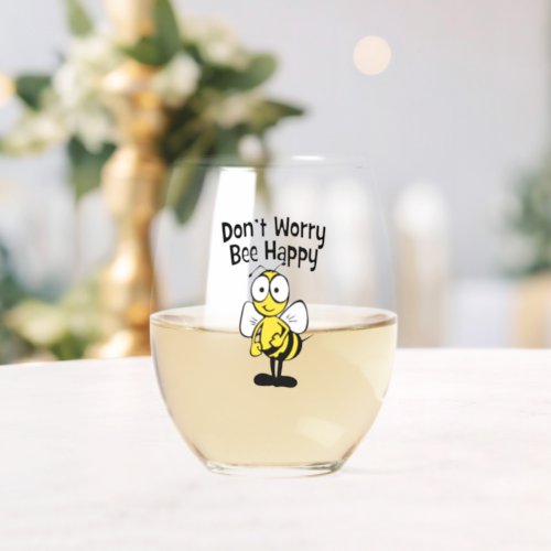 Dont Worry Bee Happy Stemless Wine Glass