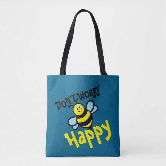 Don't Worry Bee Happy Tote Bag (Front)