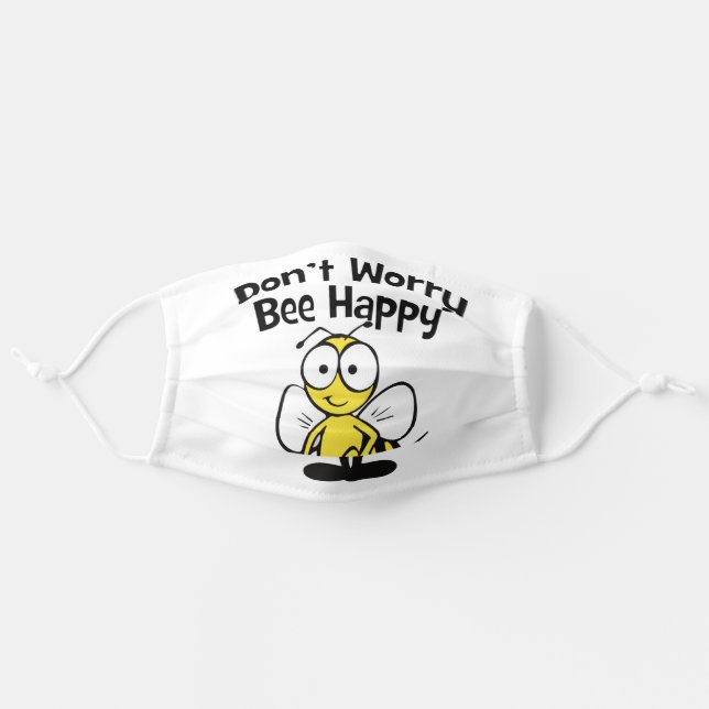 Don't Worry Bee Happy | White Adult Cloth Face Mask (Front, Unfolded)