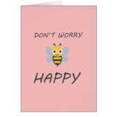 Don't worry bee happy with bee emoji (Front)