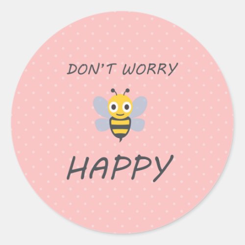 Dont worry bee happy with bee emoji classic round sticker