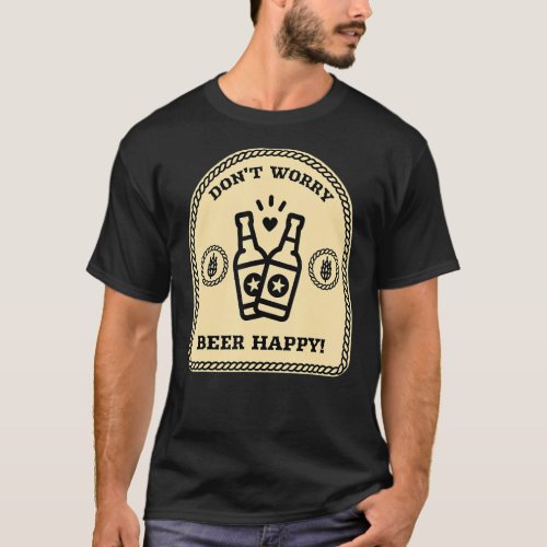 Dont Worry beer Happy beer  retro st patricks day T_Shirt