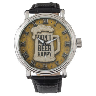 Don't Worry Beer Happy Man Cave Gift Watch
