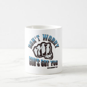 Don't Worry God's Got You Coffee Mug