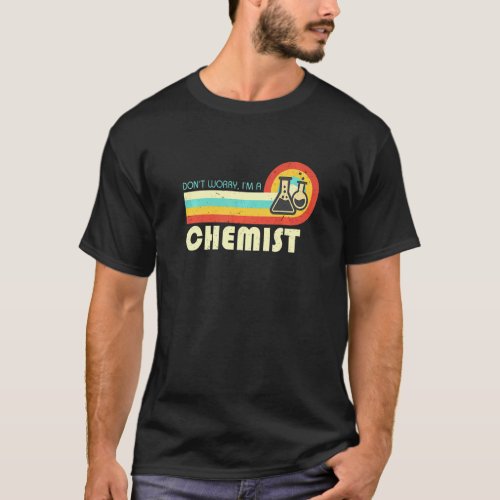Dont Worry I Am A Chemist  Retro T_Shirt