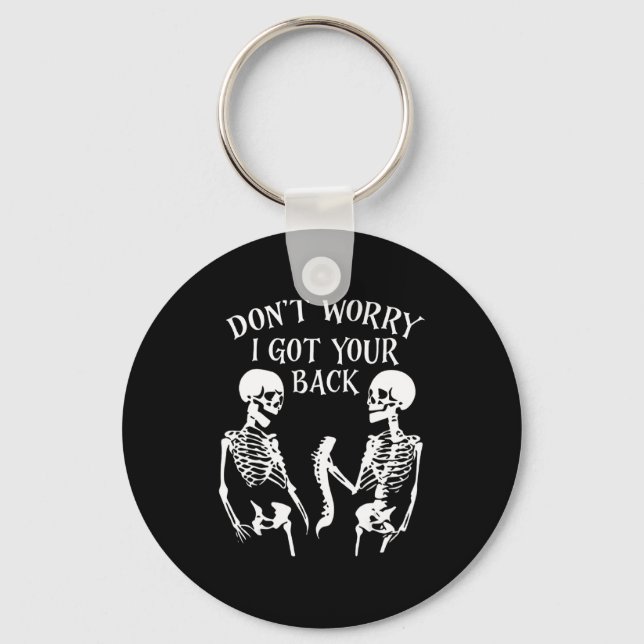 Dont Worry I Got Your Back  Keychain (Front)