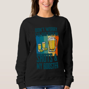 Don't Worry I Had Both My Shots Tequila Beer  Men Sweatshirt