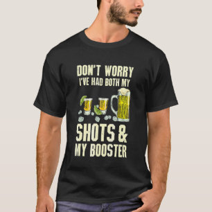 Don't Worry I Had Both My Shots Tequila Beer  Men  T-Shirt