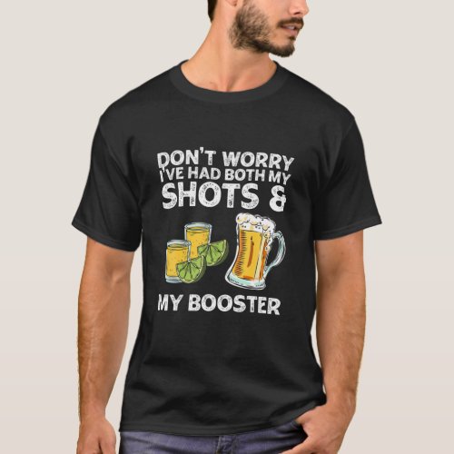 Dont Worry I Have Had Both My Shots And Booster Va T_Shirt