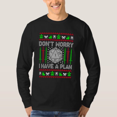 Dont Worry I Have Plan Christmas D20 Ugly Tableto T_Shirt