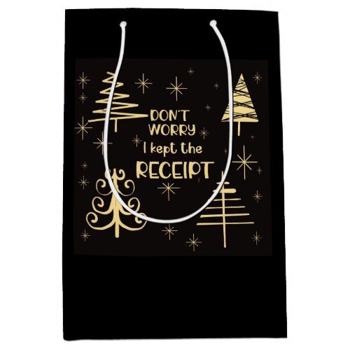 dont worry I kept the receipt christmas  Favor Ta Medium Gift Bag