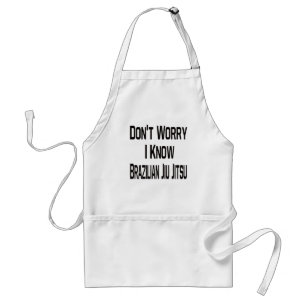Don't Worry I Know Brazilian Jiu Jitsu Adult Apron