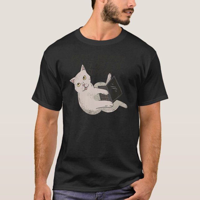 Don't worry I'm from tech support cat computer T-Shirt (Front)