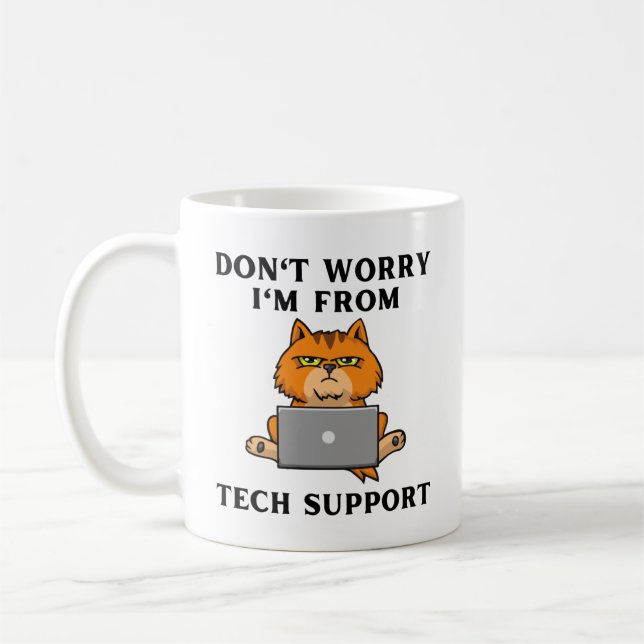 Don't worry I'm from tech support Coffee Mug (Left)