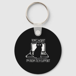 Don't Worry I'm From Tech Suprt Funny Cat Keychain
