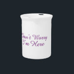 Don't Worry I'm Here Minimalist Purple Script  Beverage Pitcher<br><div class="desc">Elevate your coffee or tea service with this elegant ceramic creamer pitcher. Featuring the comforting "Don't Worry I'm Here" phrase in a beautiful purple script font. A minimalist and thoughtful addition to your kitchen or a sweet gift for someone special. Durable,  high-quality ceramic with a smooth pour spout.</div>