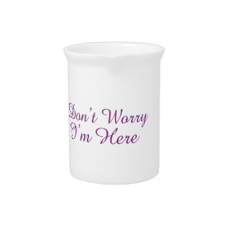Don't Worry I'm Here Minimalist Purple Script  Beverage Pitcher