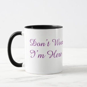 Don't Worry I'm Here Minimalist Purple Script Coff Mug