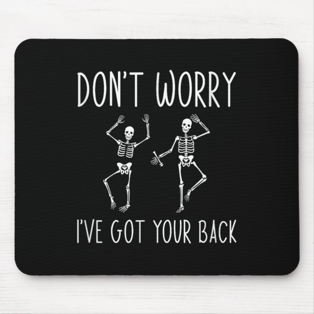 Don't Worry I've Got Your Back  Mouse Pad (Front)