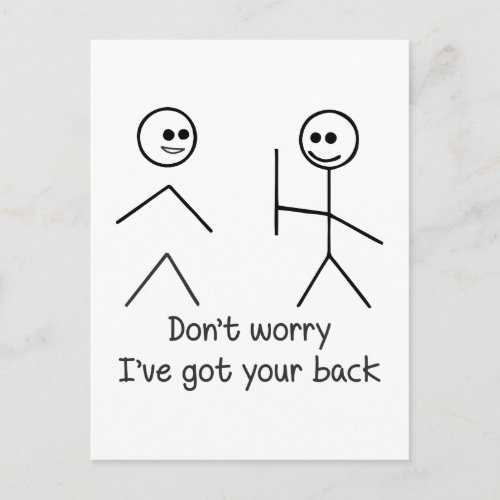 Dont Worry Ive Got Your Back Postcard