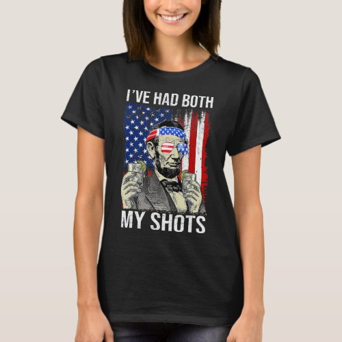 Dont Worry Ive Had Both My Shots American Flag 4 T_Shirt