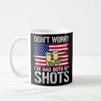 Don't Worry I've Had Both My Shots And Booster  Coffee Mug