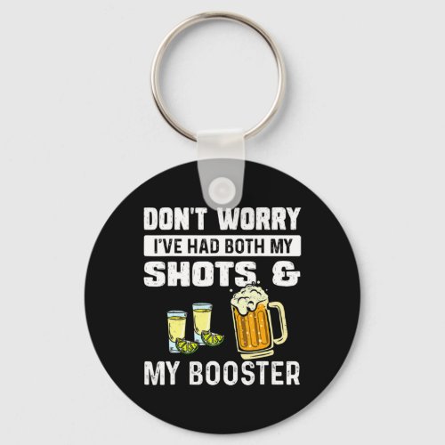 Dont worry Ive had both my shots and booster Fun Keychain
