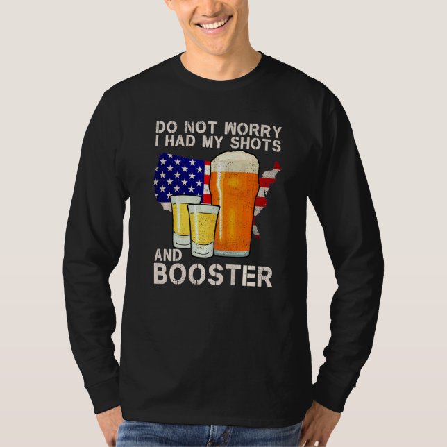 Don't Worry I've Had Both My Shots And Booster Fun T-Shirt (Front)