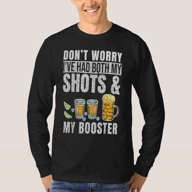 Don't Worry I've Had Both My Shots And Booster Fun T-Shirt (Front)