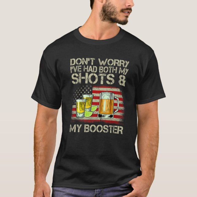 Don't Worry I've Had Both My Shots And Booster Fun T-Shirt (Front)