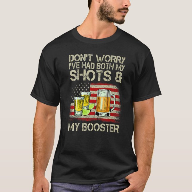 Don't Worry I've Had Both My Shots And Booster Fun T-Shirt (Front)