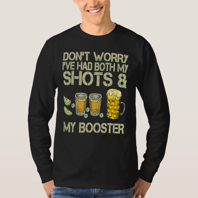 Don't Worry I've Had Both My Shots And Booster Fun T-Shirt (Front)