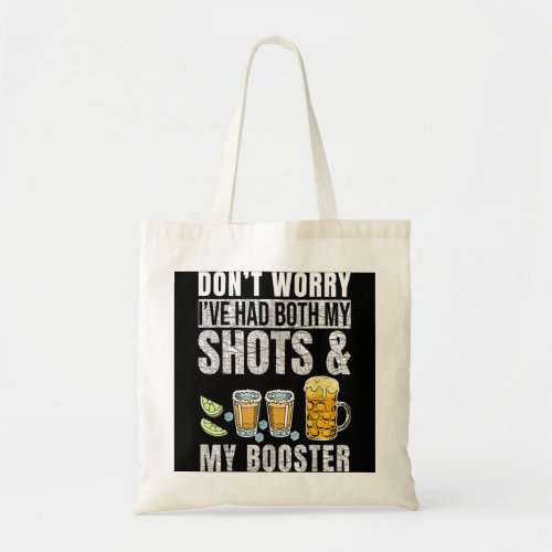 Dont worry Ive had both my shots and booster Fun Tote Bag