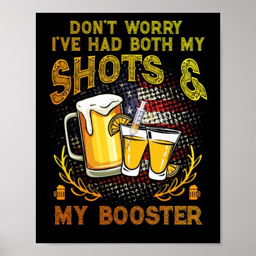Dont Worry Ive Had Both My Shots and Booster Poster