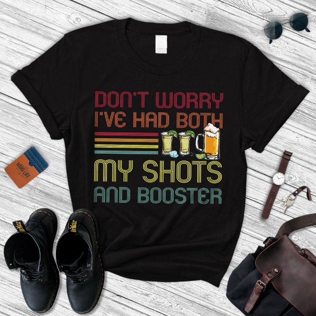 Don't Worry I've Had Both My Shots And Booster T-Shirt (Creator Uploaded)