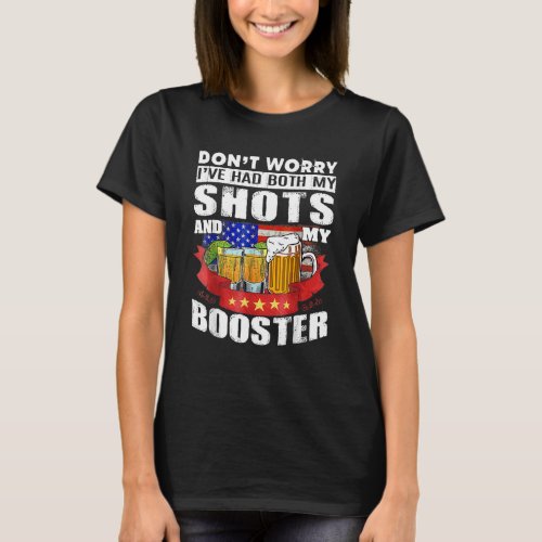 Dont Worry Ive Had Both My Shots And Booster Teq T_Shirt