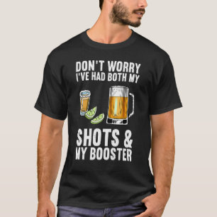 Don't Worry I've Had Both My Shots And Booster Va T-Shirt