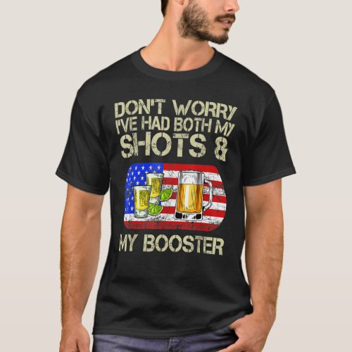 Dont Worry Ive Had Both My Shots And Booster  Va T_Shirt