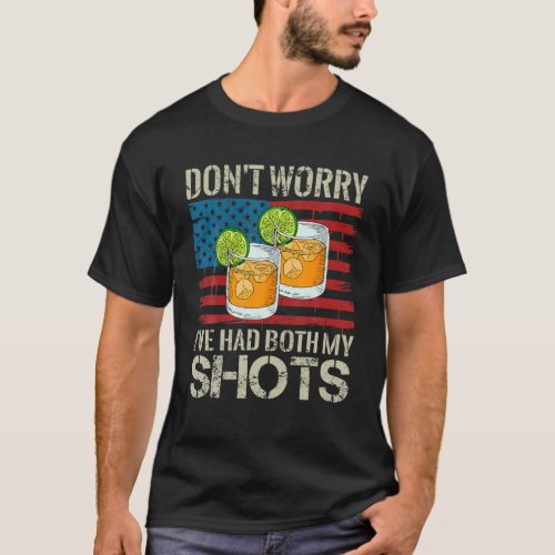 Dont Worry Ive Had Both My Shots Funny Vaccination T_Shirt