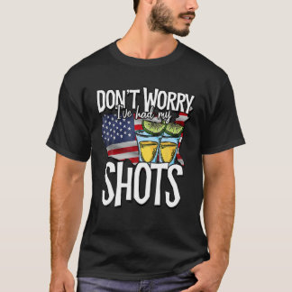 Don't Worry I've Had Both My Shots Funny Vaccine T-Shirt