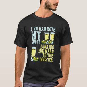 Don't Worry I've Had Both My Shots Vaccination Te T-Shirt