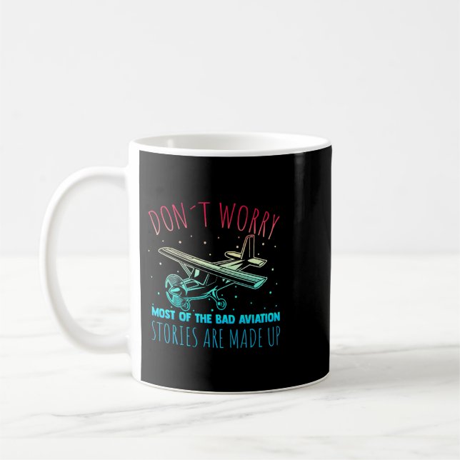 Dont worry most of the Bad Aviation Stories are Ma Coffee Mug (Left)