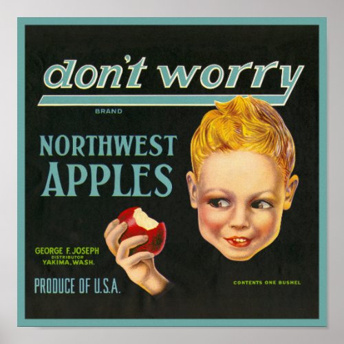 Dont Worry Northwest Apples packing label Poster