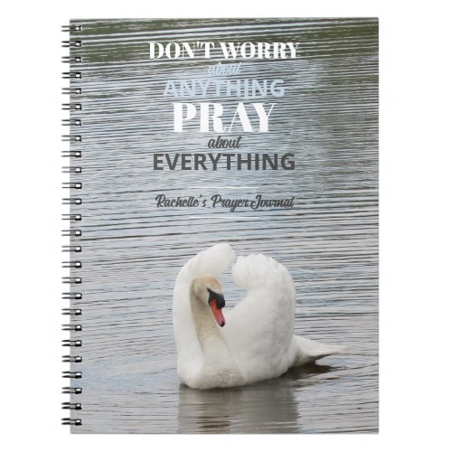 Dont Worry Pray Swan Prayer Journal