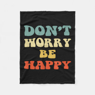 Dont Worry We Be Happy Retro 70s Motivational Men Fleece Blanket
