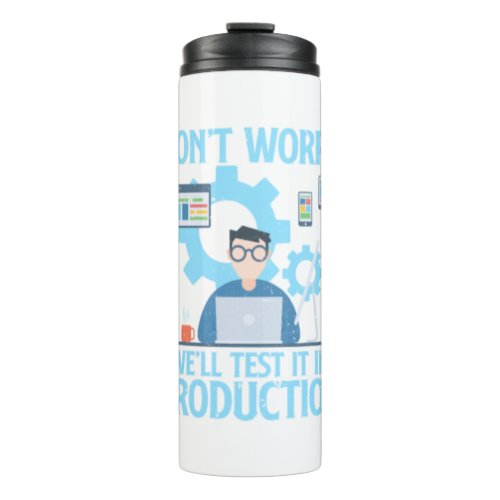 Dont Worry Well Test It In Production Programmer Thermal Tumbler