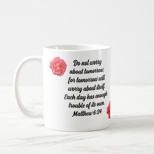 Dont Worry With Roses Custom Bible Verse Coffee Mug