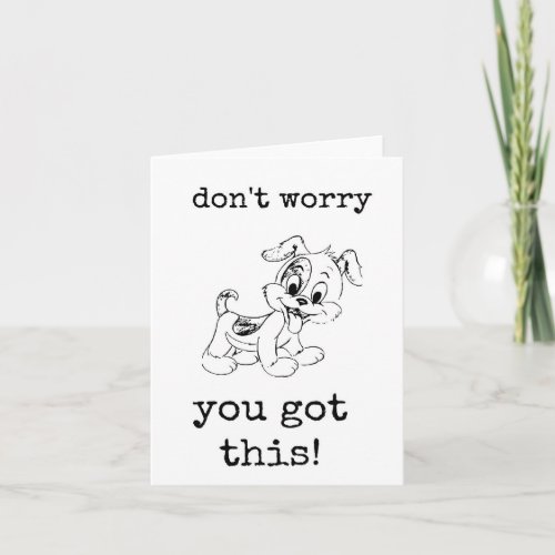 Dont Worry You Got This Encouragement Card