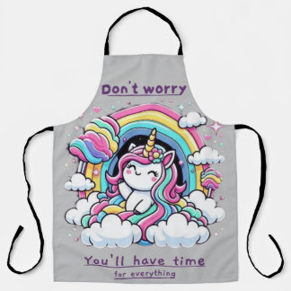 Don't Worry, You'll Have Time for Everything" Apron